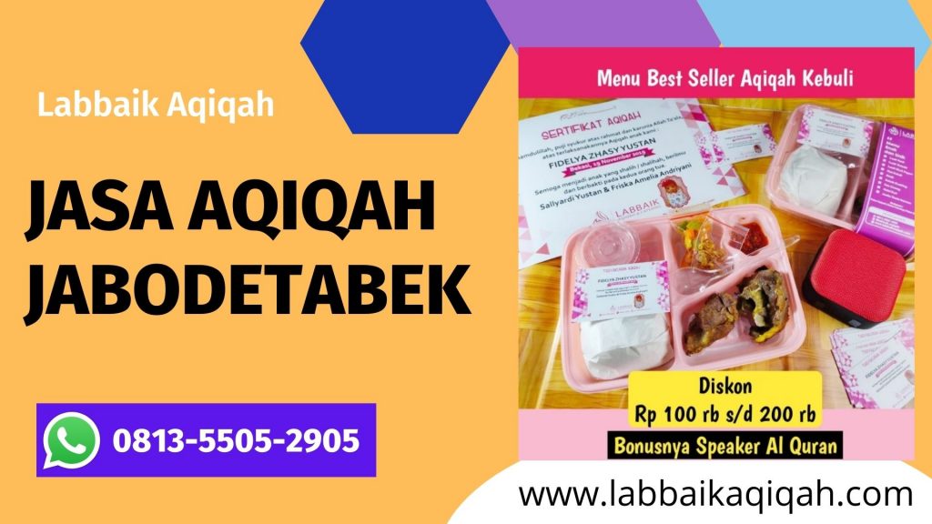 Jasa Paket Aqiqah Murah, Siap Melayani di Gunung Kaler Tangerang